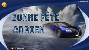 Bonne Fête Adrien