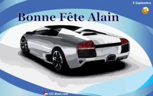 Bonne Fête Alain