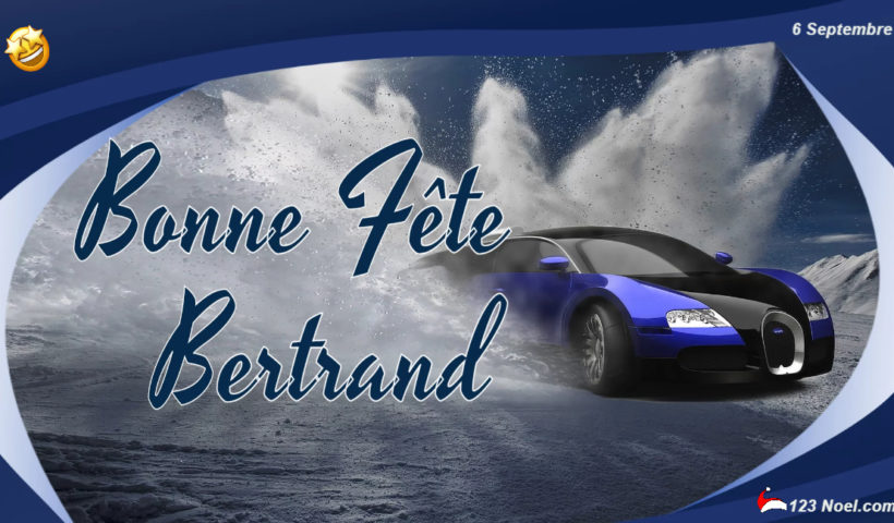 Bonne Fête Bertrand