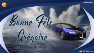 Bonne Fête Grégoire
