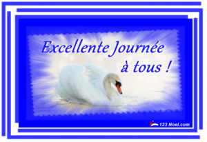Excellente Journée à tous !