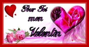 Pour toi mon Valentin !