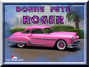 Bonne Fête ROGER