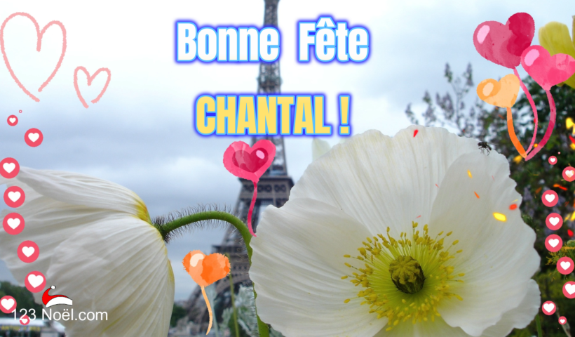 Bonne Fête CHANTAL !