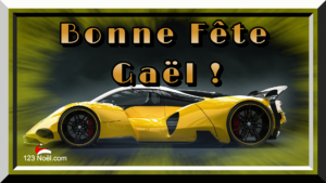 Bonne Fête Gaël !