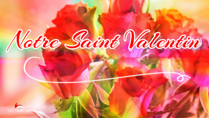 Notre Saint Valentin !