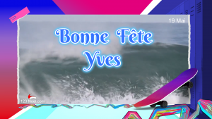Bonne Fête Yves !