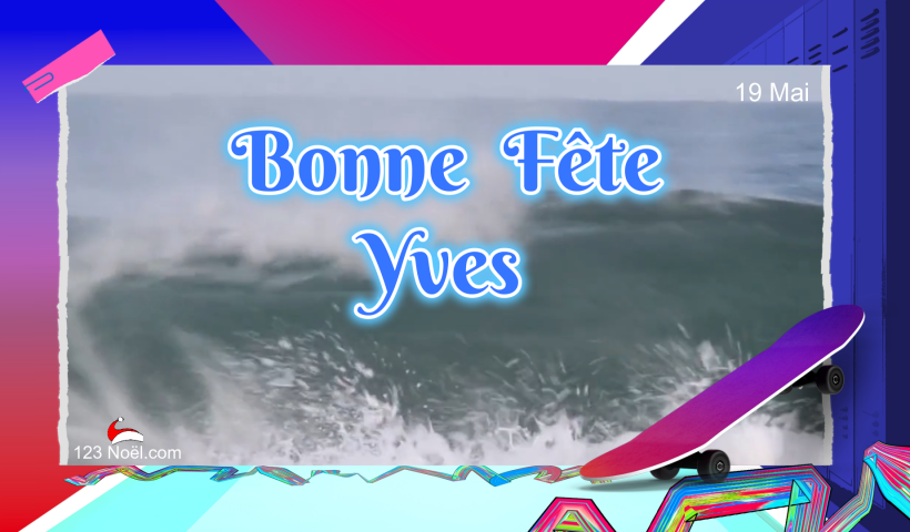 Bonne Fête Yves !