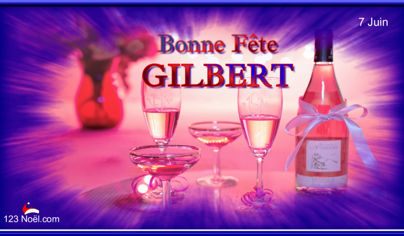 Bonne Fête Gilbert