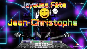 Joyeuse Fête Jean-Christophe !
