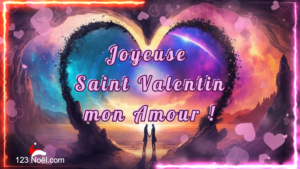 Saint Valentin ! Je t'aime tous les jours !